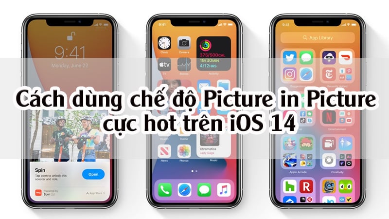 Cách sử dụng chế độ Picture in Picture, xem YouTube không cần mở ứng dụng cực hot trên iOS 14