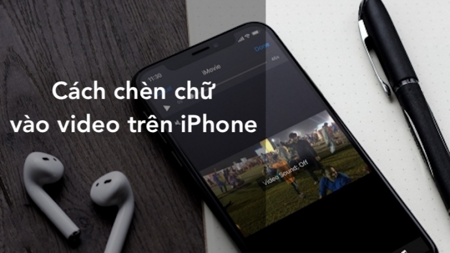 3 Cách Chèn Chữ Vào Video Trên Iphone Cực Kỳ Đơn Giản