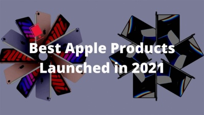 7 sản phẩm tốt nhất được Apple ra mắt vào năm 2021: Bạn ấn tượng với siêu phẩm nào nhất?