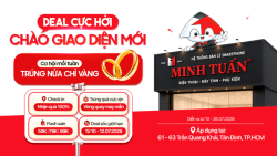 Săn deal cực hời chào giao diện mới -  Cơ hội trúng Nửa Chỉ Vàng