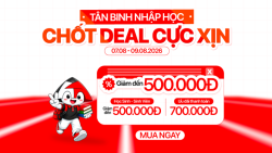 Deal xịn nhập học ưu giảm đến 700K cùng loạt ưu đãi trợ giá sinh viên