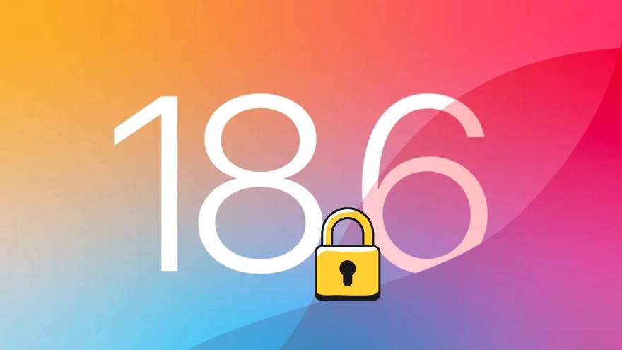 Apple khóa sign iOS 18.6, chặn người dùng hạ cấp