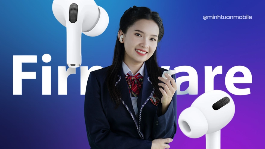 Apple tung bản firmware cập nhật, vá lỗi các dòng AirPods