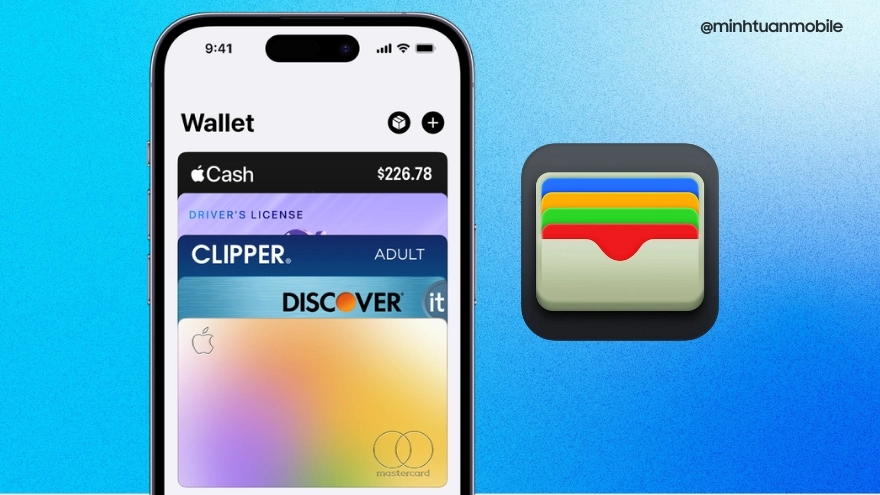 Apple Wallet là gì? Ứng dụng ví số không cần mang ví tiền