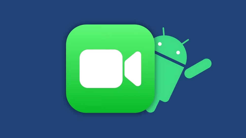 Bí quyết dùng FaceTime trên điện thoại Android