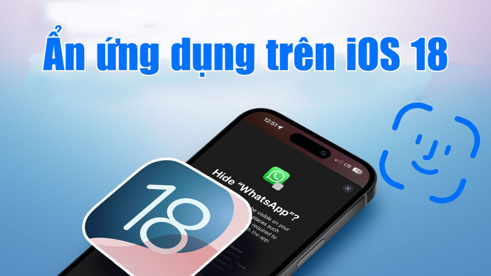 Cách ẩn ứng dụng trên màn hình chính iPhone với iOS 18