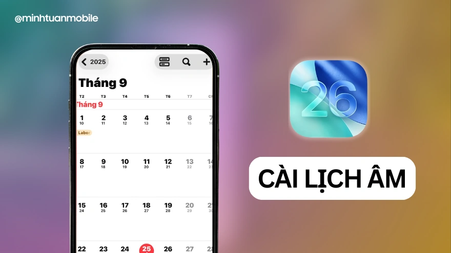 Cách cài lịch âm trên màn hình khóa iOS 26 chỉ trong vài giây