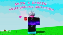 Cách để có được Friendbound Mutation trong Grow a Garden