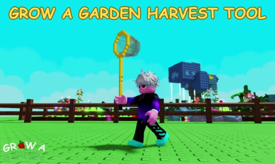 Cách lấy và sử dụng Harvest Tool trong Grow a Garden