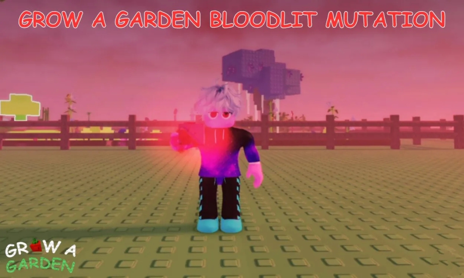 Cách nhận Bloodlit Mutation trong Grow a Garden
