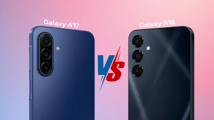 Có 6 triệu trong tay thì nên chọn Galaxy A17 hay Galaxy A16?