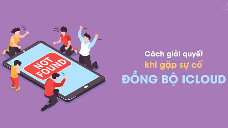 iCloud không thể đồng bộ dữ liệu tin nhắn, danh bạ, lịch, nguyên nhân và cách khắc phục chỉ trong một nốt nhạc