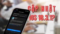 Dòng iPhone nào phải cập nhật iOS 18.3.1 ngay bây giờ?