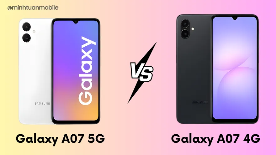 So sánh Galaxy A07 5G và 4G: Chênh 1 triệu có đáng để lên đời?