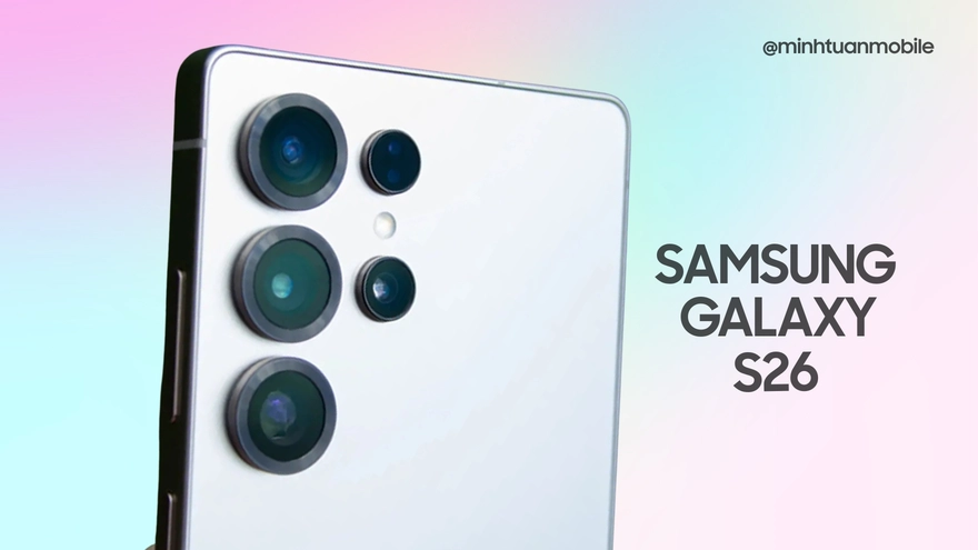 Galaxy S26 sẽ không nâng cấp camera vì...tiết kiệm chi phí