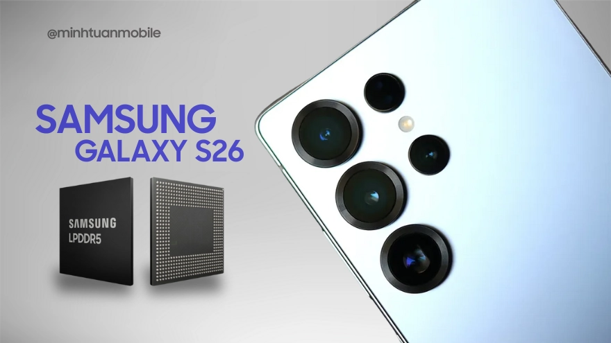 Galaxy S26 Series sẽ không có nâng cấp bộ nhớ như mong đợi