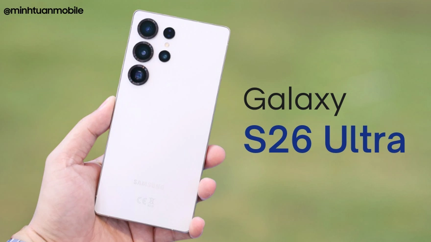 Galaxy S26 Ultra hé lộ camera lồi với khung viền như Galaxy Z Fold7
