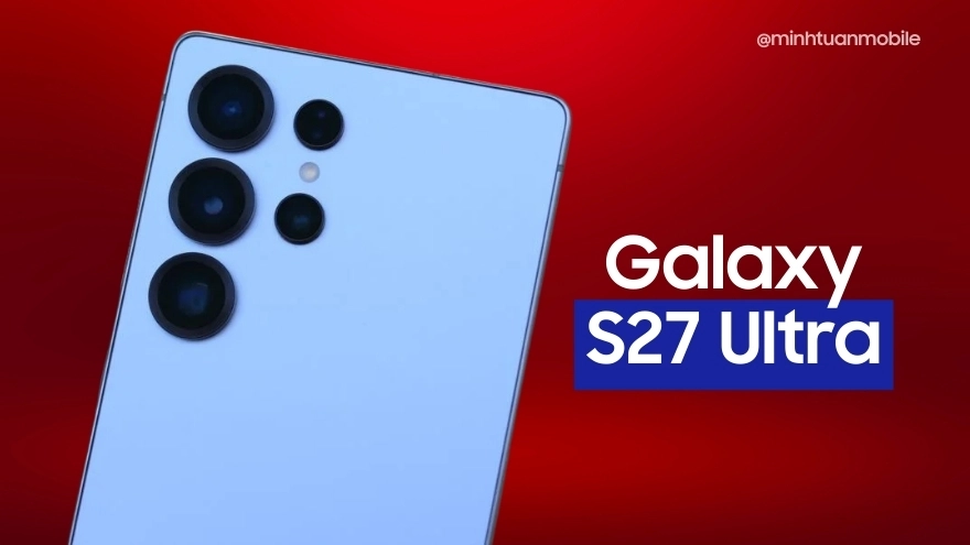 Galaxy S27 Ultra hé lộ loạt nâng cấp camera khủng