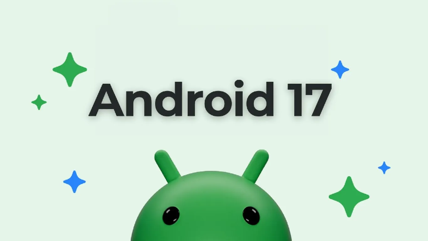 Google xác nhận Android 17 Beta 1 sẽ sớm xuất hiện