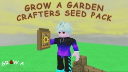 Grow a Garden: Bí kíp sở hữu Crafters Seed Pack siêu hời