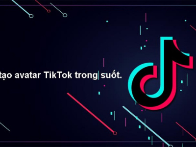 Hướng dẫn cách tạo Avatar trong suốt trên TikTok