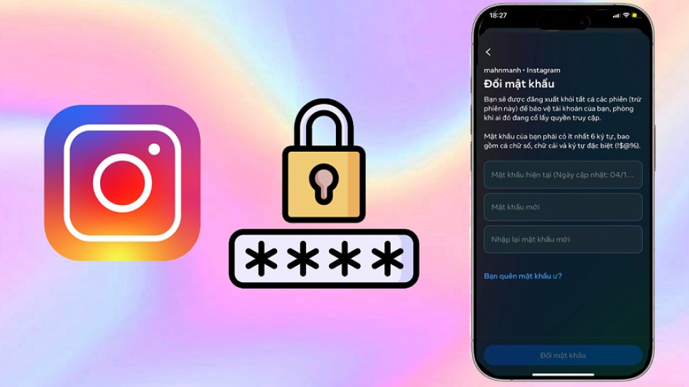 Đổi mật khẩu Instagram trên điện thoại nhanh hơn bằng cách này