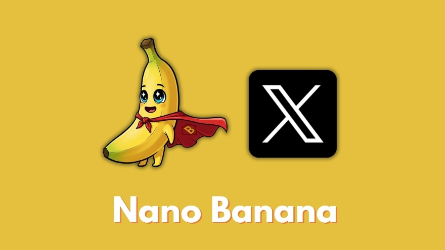 Hướng dẫn dùng Nano Banana hiệu quả trên X