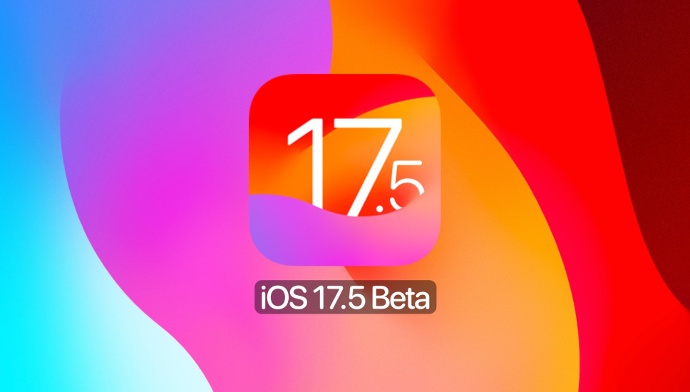 iOS 17.5 Beta 1 chính thức được Apple phát hành