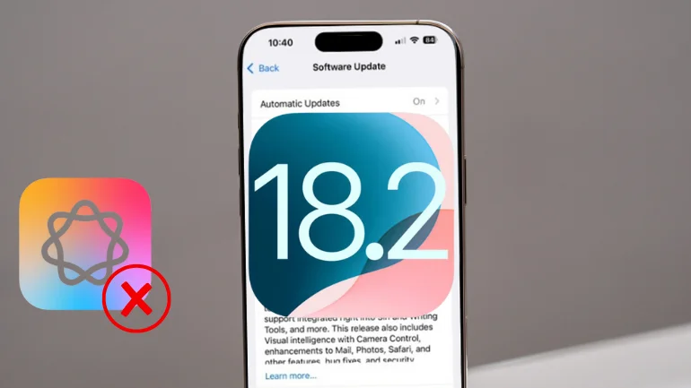 iOS 18.2: Tất tần tật những tính năng mới không thể bỏ lỡ