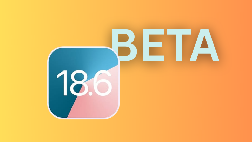 iOS 18.6 Beta: Dự đoán lịch ra mắt và có gì hot