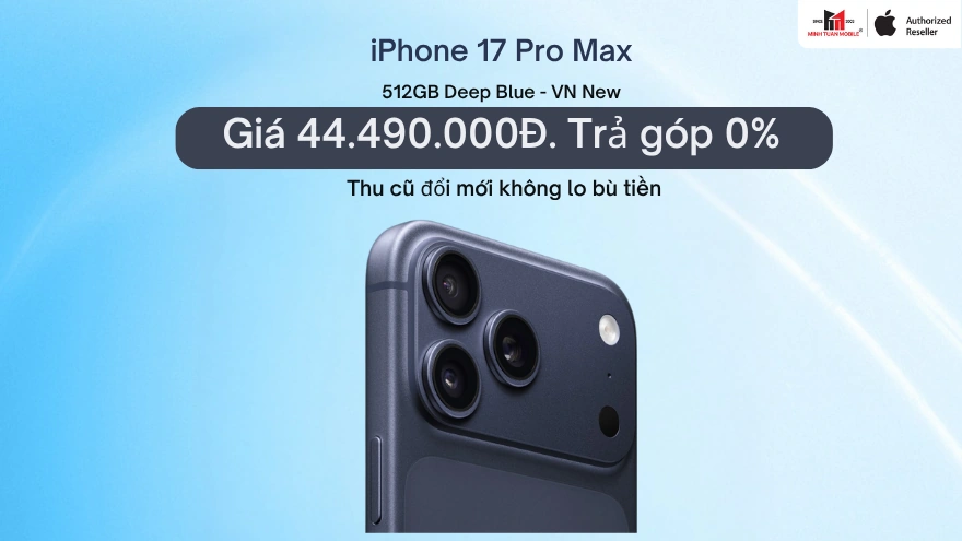 iPhone 17 Pro Max 512GB Deep Blue giá siêu ưu đãi