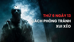 Làm gì để tránh xui xẻo vào Thứ 6 ngày 13?