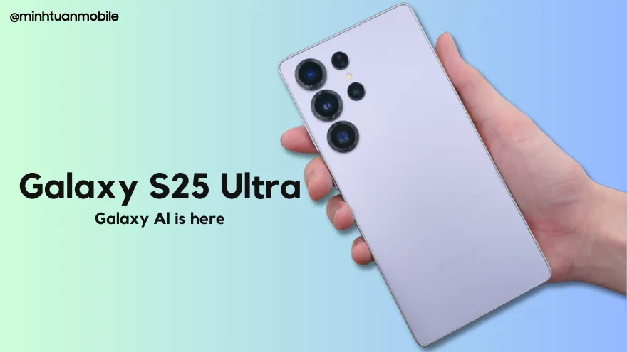 Lý do Galaxy S25 Ultra vẫn được săn đón dù đã ra mắt 1 năm?