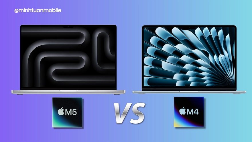 MacBook Pro M5 và MacBook Air M4: Nên chọn cái nào?