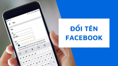 Mẹo đổi tên Facebook cực đơn giản và nhanh chóng