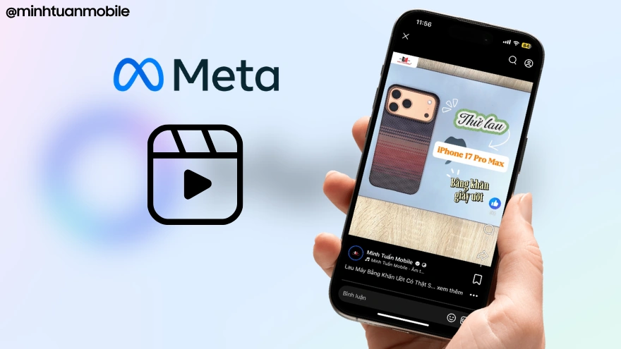 Meta ra mắt tính năng mới bảo vệ bản quyền video reels