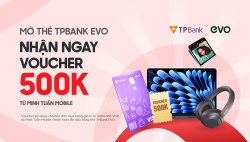 Mở thẻ TPBank EVO, giảm ngay 500K tại Minh Tuấn Mobile