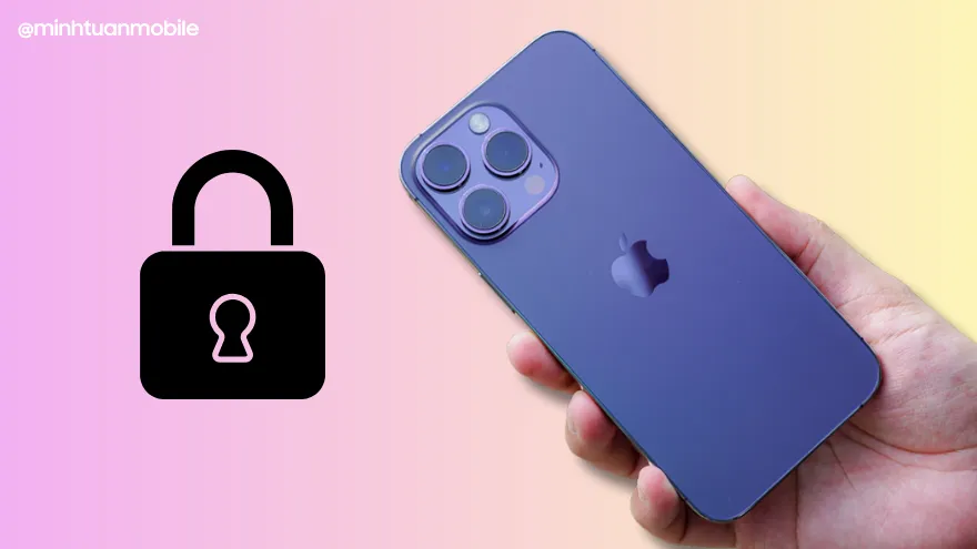 5 phút thiết lập bảo mật iPhone: Dữ liệu cá nhân luôn an toàn!