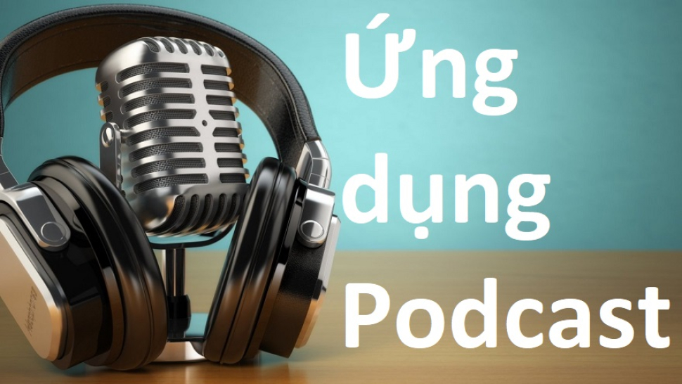 Những ứng dụng podcast tốt nhất trong năm 2024