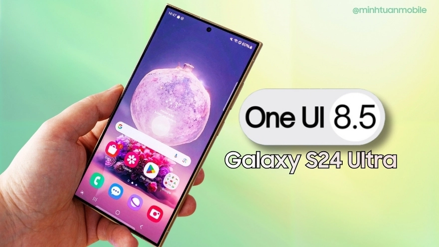 One UI 8.5 trên Galaxy S24 Ultra: Máy mượt, pin “trâu” hơn
