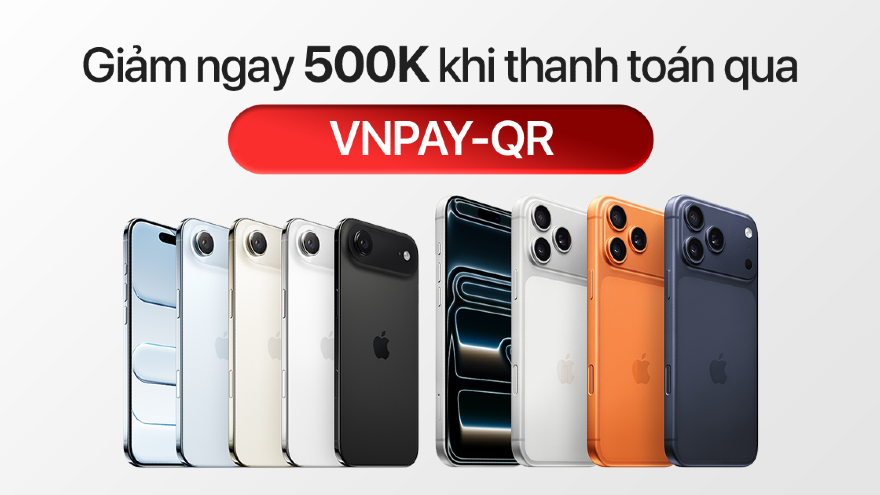 Quét VNPAY, giảm ngay 500K khi mua iPhone 17 tại Minh Tuấn Mobile