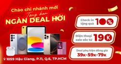 Sale khủng, nhận quà xịn dịp khai trương Minh Tuấn Mobile Quận 6
