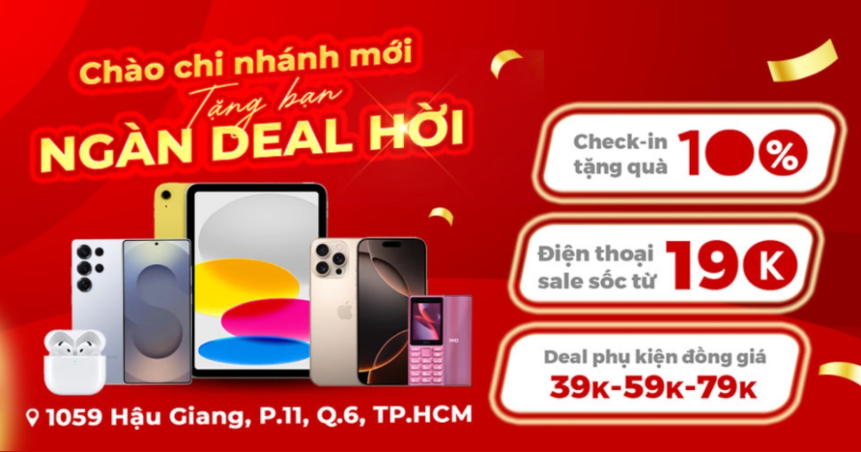 Sale khủng, nhận quà xịn dịp khai trương Minh Tuấn Mobile Quận 6