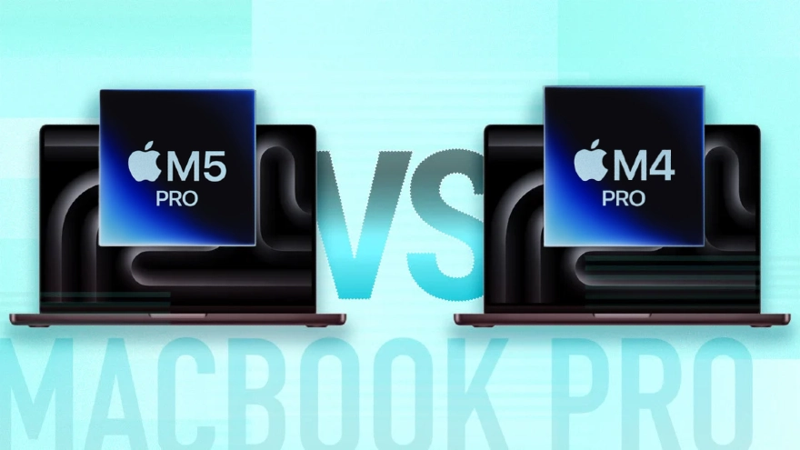 So găng MacBook Pro M5 Pro với MacBook Pro M4 Pro