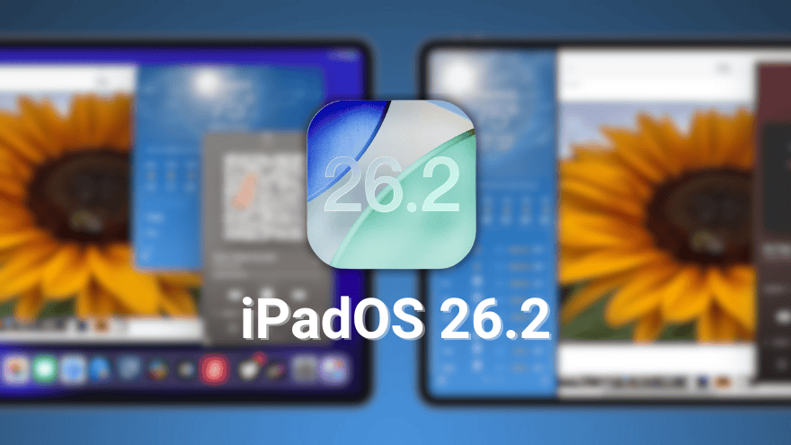 Split View trở lại lợi hại hơn trên iPadOS 26.2