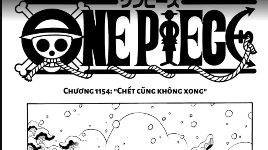 Spoiler One Piece Chap 1154: Không thể chết