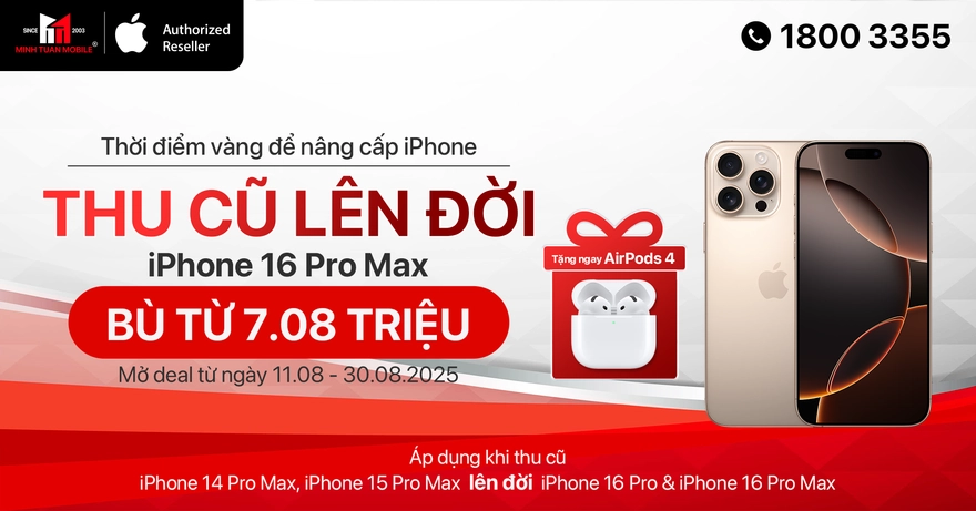 Tặng AirPods 4 khi lên đời iPhone 16 Pro hoặc iPhone 16 Pro Max