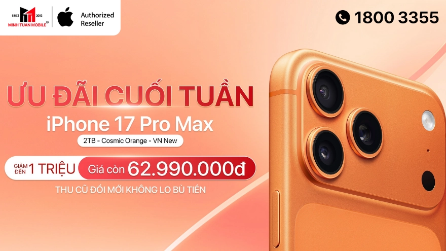 Ưu đãi cuối tuần: Phone 17 Pro Max 2TB Cam Vũ Trụ giảm mạnh 1 triệu