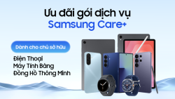 Ưu đãi gói dịch vụ Samsung Care+ dành cho chủ sở hữu điện thoại, máy tính bảng, đồng hồ thông minh - tháng 05.2026
