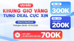 Sale khung giờ vàng sắm MacBook và iPad ưu đãi giảm đến 700K